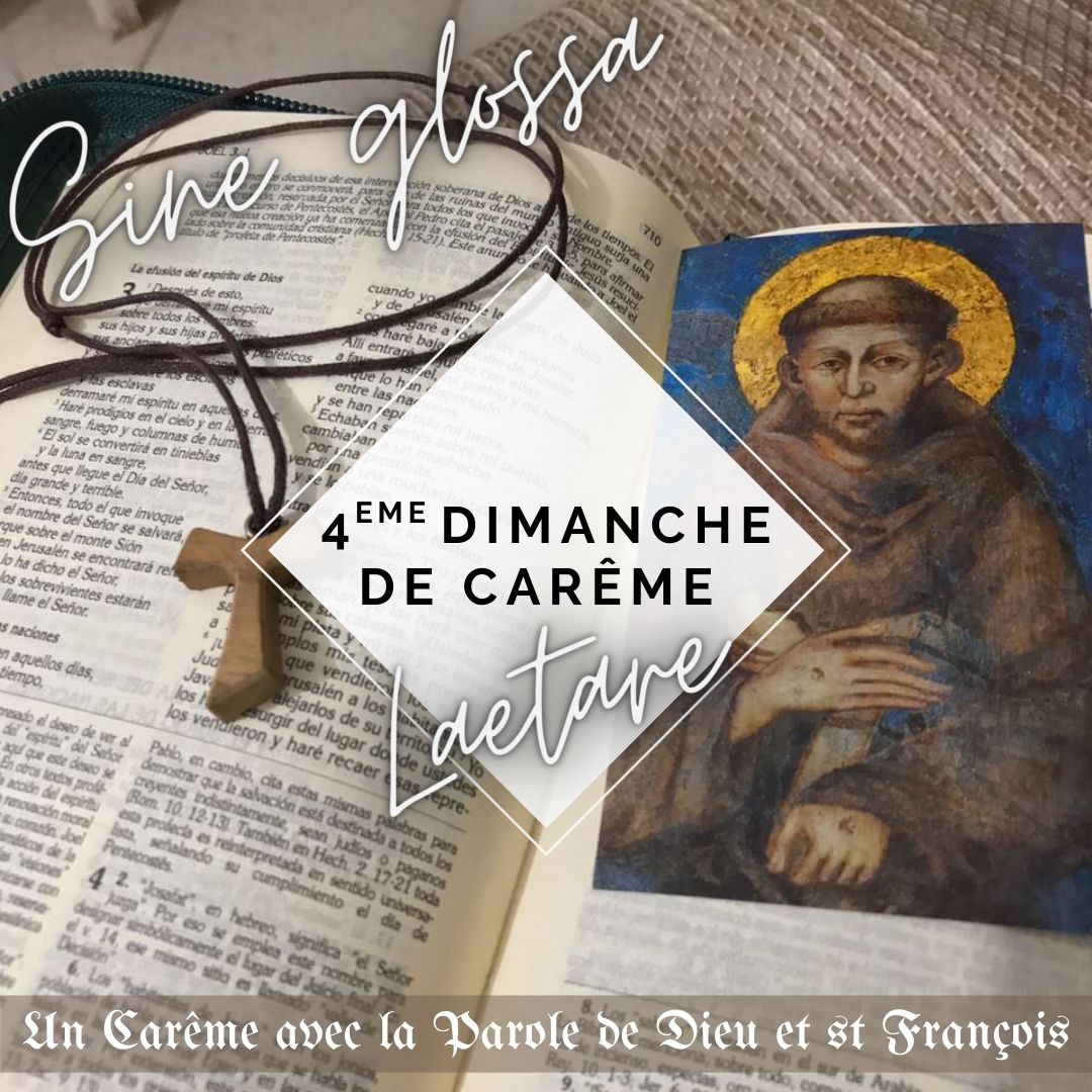 Carême ‘Sine Glossa’ – Jour 26 – 4e Dimanche de Carême : Laetare